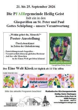 Veranstaltungsposter 21.-25.9. Heilig Geist im Glaspavillon am Kirchvorplatz mit Hinweisen zu einer Ausstellung und Verkauf von Fairtrade-Produkten