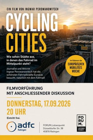 Filmposter "Cycling Cities" mit Veranstaltungsinformationen: am 17.9.2026 wird der Film in Kooperation mit dem ADFC im Forum Lotsenpunkt in Ratingen gezeigt.